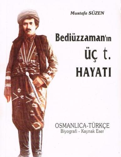 Bediüzzaman'ın Üç T. Hayatı  Frontansicht 1
