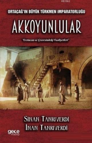 Ortaçağ'ın Büyük Türkmen İmparatorluğu Akkoyunlular Erzincan ve Çevresindeki Faaliyetleri  Frontansicht 1