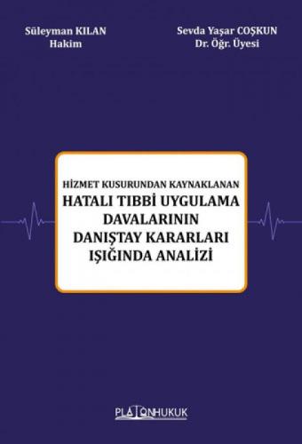 Hizmet Kusurundan Kaynaklanan Hatalı Tıbbi Uygulama Davalarının Danıştay Kararları Işığında Analizi  Frontansicht 1