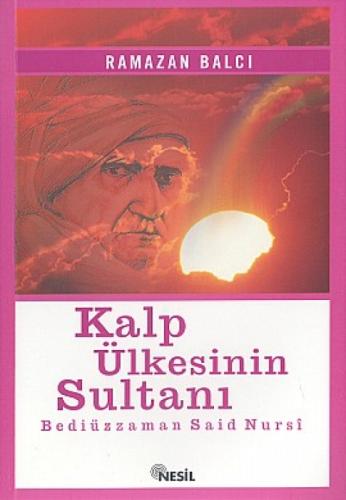 Kalp Ülkesinin Sultanı ( Bediüzzaman Saidi Nursi )  Frontansicht 1