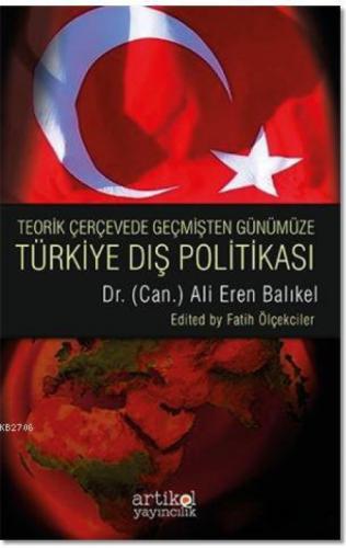 Teorik Çerçevede Geçmişten Günümüze Türkiye Dış Politası  Frontansicht 1