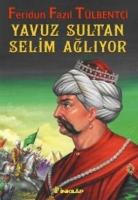 Yavuz Sultan Selim Ağlıyor  Frontansicht 1