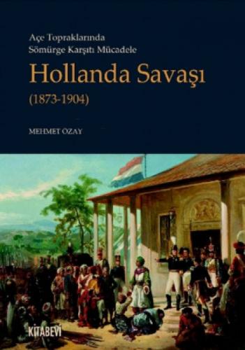 Açe Topraklarında Sömürge Karşıtı Mücadele Hollanda Savaşı;(1873-1904)  Frontansicht 1