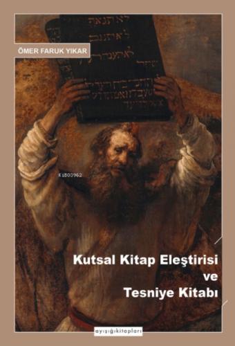 Kutsal Kitap Eleştirisi ve Tesniye Kitabı  Frontansicht 1