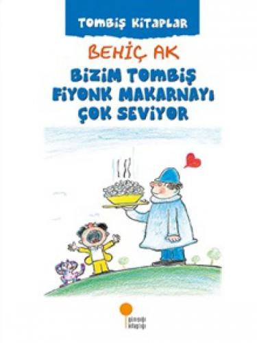 Bizim Tombiş Fiyonk Makarnayı Çok Seviyor  Frontansicht 1