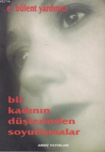 Bir Kadının Düşlerinden Soyutlamalar  Frontansicht 1