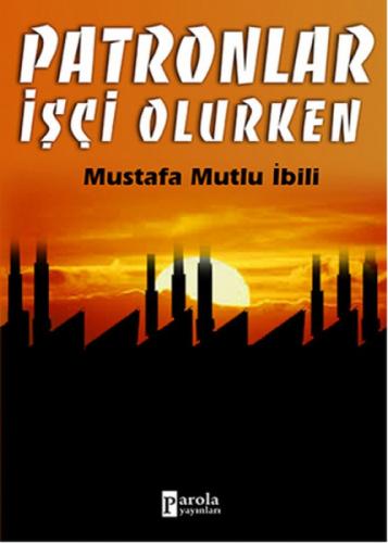 Patronlar İşçi Olurken  Frontansicht 1