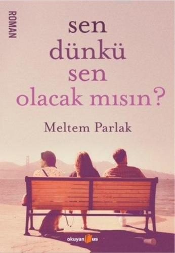 Sen Dünkü Sen Olacak mısın ?  Frontansicht 1