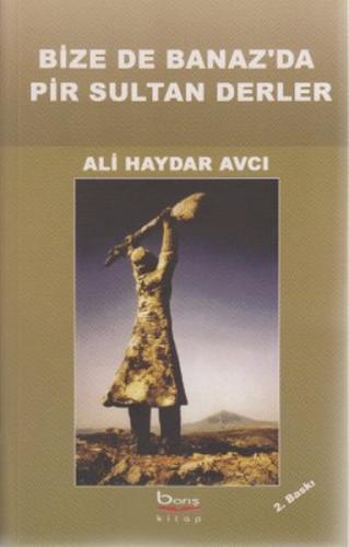 Bize de Banaz'da Pir Sultan Derler  Frontansicht 1