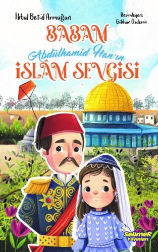 Babam Abdülhamid Han'ın İslâm Sevgisi  Frontansicht 1