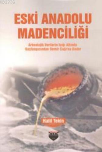 Eski Anadolu Madenciliği  Frontansicht 1