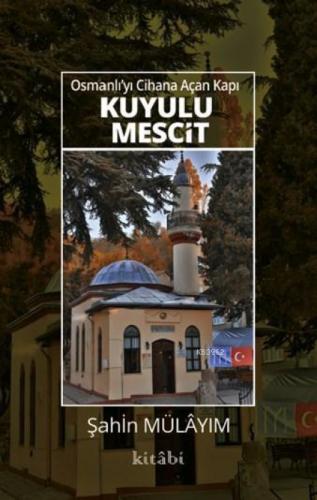 Osmanlı'yı Cihana Açan Kapı Kuyulu Mescit  Frontansicht 1