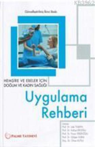 Hemşire ve Ebeler İçin Doğum ve Kadın Sağlığı Uygulama Rehberi  Frontansicht 1
