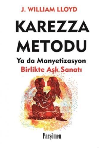 Karezza Metodu;Yada Manyetizasyon Birlikte Aşk Sanatı  Frontansicht 1