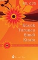 Küçük Turuncu Şimdi Kitabı - Yaşamı Ertelemeyin  Frontansicht 1