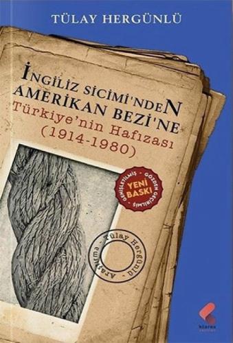 İngiliz Sicimi'nden Amerikan Bezine Türkiye'nin Hafızası 1914 - 1980  Frontansicht 1