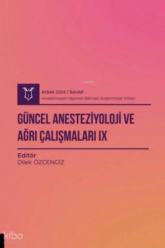 Güncel Anesteziyoloji ve Ağrı Çalışmaları IX ( Aybak 2024 Bahar )  Frontansicht 1