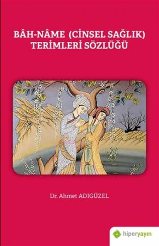 Bah-Name (Cinsel Sağlık) Terimleri Sözlüğü  Frontansicht 1