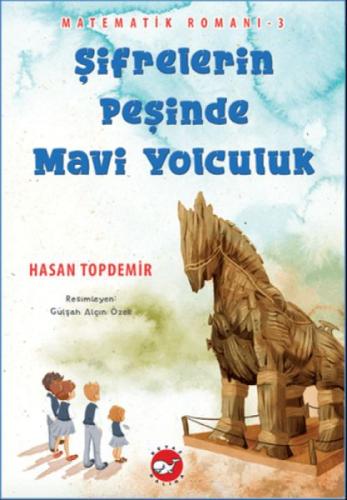 Matematik Romanı 3 - Şifrelerin Peşinde Mavi Yolculuk  Frontansicht 1
