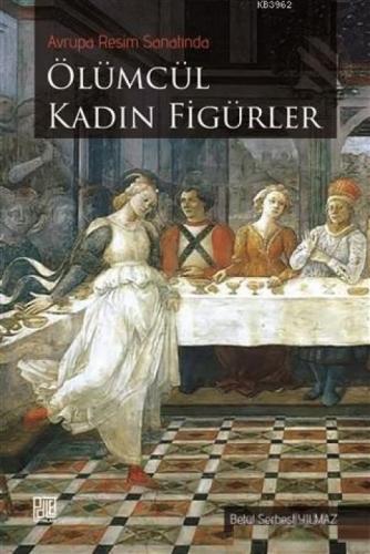 Avrupa Resim Sanatında Ölümcül Kadın Figürler  Frontansicht 1