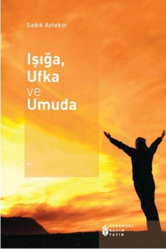 Işığa, Ufka ve Umuda  Frontansicht 1