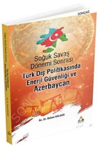 Soğuk Savaş Dönemi Sonrası Türk Dış Politikasında Enerji Guvenliği ve Azerbaycan  Frontansicht 1