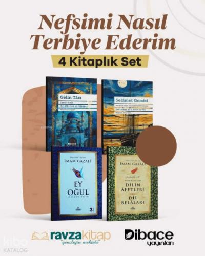 Nefsimi Nasil Terbiye Ederim (4 Kitaplık Set) ;Gelin Tacı, Selamet Gemisi, Dilin Afetleri, Ey Oğul  Frontansicht 1