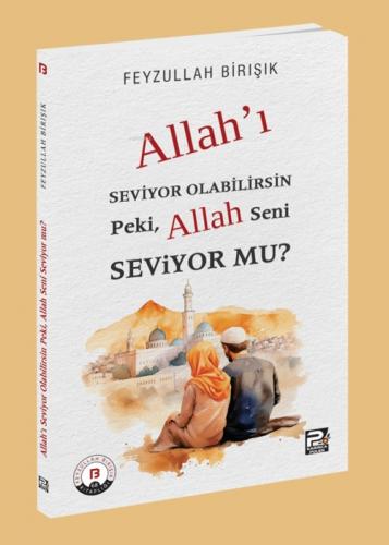 Allah'ı Seviyor Olabilirsin Peki, Allah Seni Seviyor mu?  Frontansicht 1