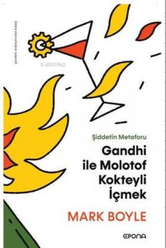 Şiddetin Metaforu: Gandhi ile Molotof Kokteyli İçmek  Frontansicht 1