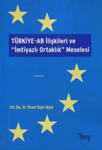 Türkiye-AB İlişkileri ve İmtiyazlı Ortaklık Mesele  Frontansicht 1