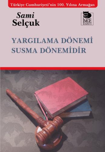 Yargılama Dönemi Susma Dönemidir  Frontansicht 1