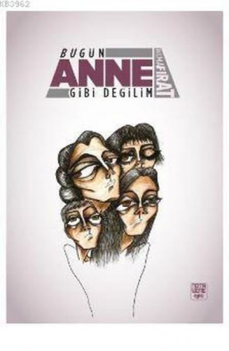 Bugün Anne Gibi Değilim  Frontansicht 1