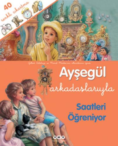 Ayşegül Arkadaşlarıyla Saatleri Öğreniyor  Frontansicht 1