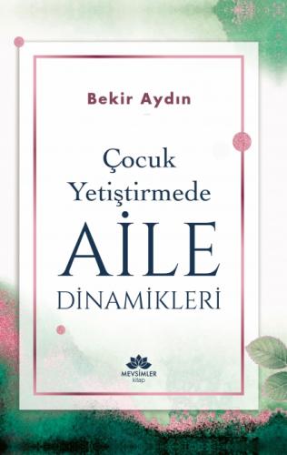Çocuk Yetiştirmede Aile Dinamikleri  Frontansicht 1
