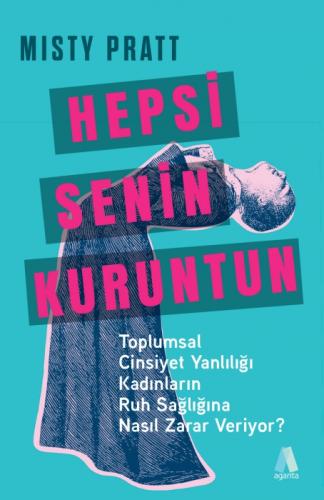 Hepsi Senin Kuruntun;Toplumsal Cinsiyet Yanlılığı Kadınların Ruh Sağlığına Nasıl Zarar Veriyor?  Frontansicht 1
