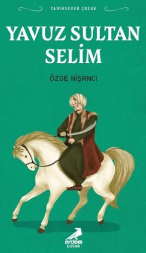 Yavuz Sultan Selim;Tarihsever Çocuk  Frontansicht 1