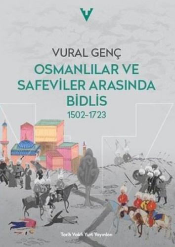 Osmanlılar ve Safeviler Arasında Bidlis  Frontansicht 1
