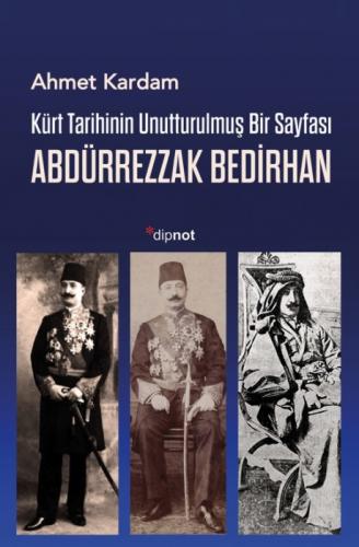 Kürt Tarihinin Unutturulmuş Bir Sayfası - Abdürrezzak Bedirhan  Frontansicht 1