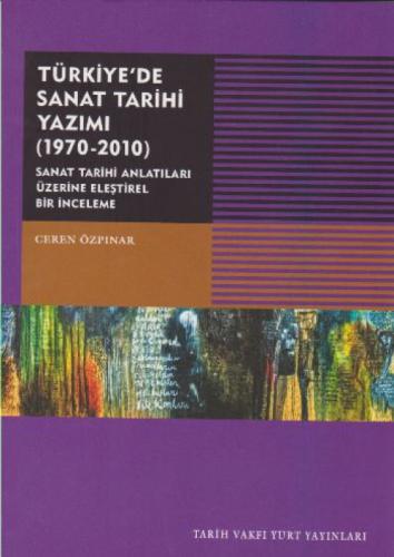 Türkiye'de Sanat Tarihi Yazımı 1970 - 2010  Frontansicht 1