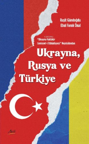 Ukrayna Halâskâr Cemiyyet-İ İttihâdiyyesi Neşriyâtından Ukrayna, Rusya Ve Türkiye  Frontansicht 1