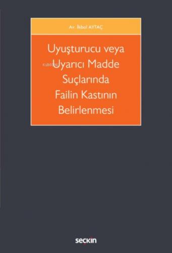 Uyuşturucu veya Uyarıcı Madde Suçlarında Failin Kastının Belirlenmesi  Frontansicht 1