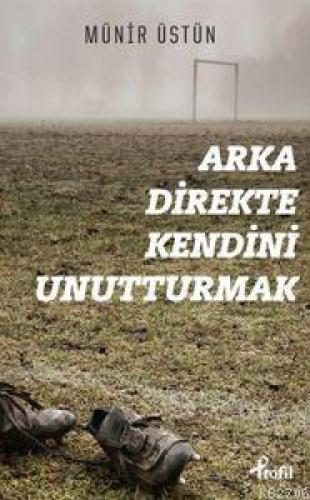 Arka Direkte Kendini Unutturmak  Frontansicht 1
