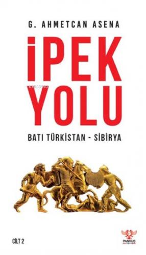İpek Yolu ;Batı Türkistan - Sibirya  Frontansicht 1