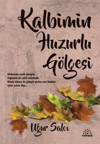 Kalbimin Huzurlu Gölgesi  Frontansicht 1
