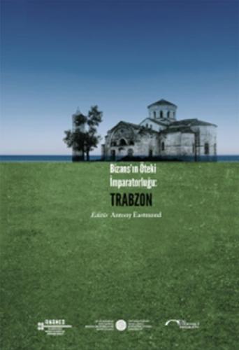 Bizans'ın Öteki İmparatorluğu: Trabzon  Frontansicht 1