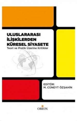 Uluslararası İlişkilerden Küresel Siyasete Teori ve Pratik Üzerine Kritikler  Frontansicht 1