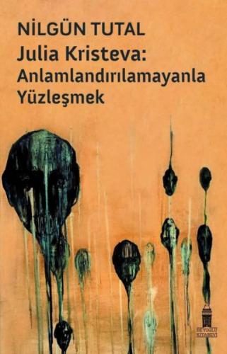 Julia Kristeva - Anlamlandırılamayanla Yüzleşmek  Frontansicht 1