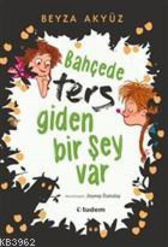 Bahçede Ters Giden Bir Şey Var  Frontansicht 1