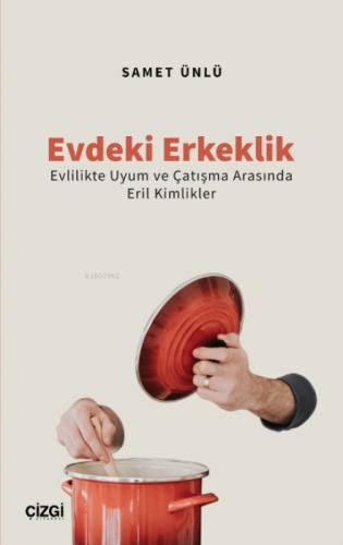 Evdeki Erkeklik (Evlilikte Uyum ve Çatışma Arasında Eril Kimlikler)  Frontansicht 1