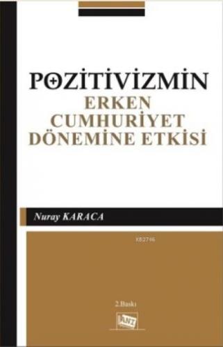 Pozitivizmin Erken Cumhuriyet Dönemine Etkisi  Frontansicht 1